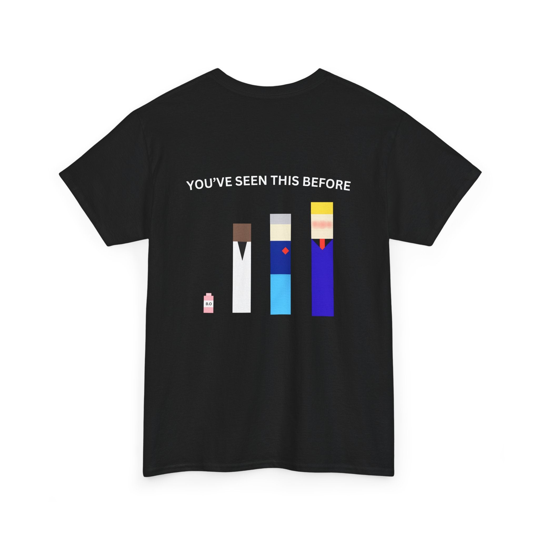 You've Seen This Before (Back Print)