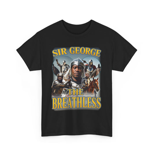 Sir George the Breathless