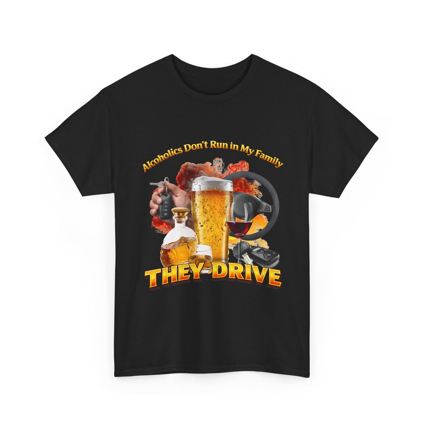 Alcoholics Don't Run in My Family... They Drive